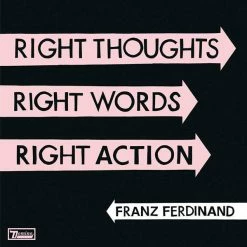 Famous Rock Shop Vinyl Records Franz Ferdinand - Right Thoughts Right Words Right Action Vinyl LP