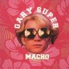 Famous Rock Shop Vinyl Records Sukia- Gary Super Macho Vinyl -Famous Rock Shop Gary Super Macho Famous rock Shop Newcastle 800x